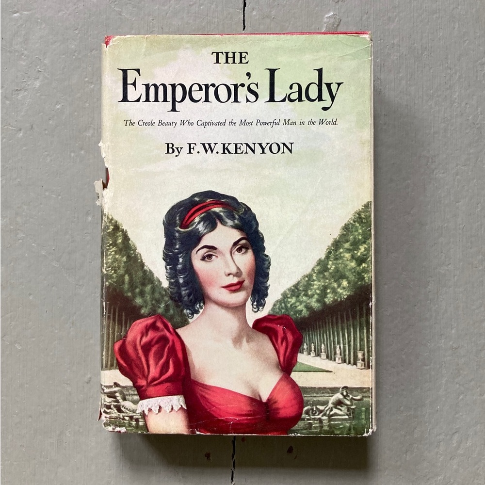 The Emperors Lady Napoleon Empress Josephine Creole Historical Romance Biography
